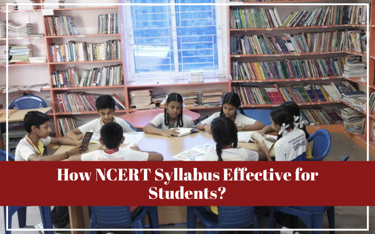 How is the NCERT Syllabus Effective for Students?